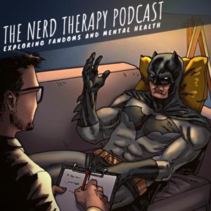 Nerd Therapy Podcast: Exploring fandoms & mental health