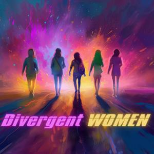 Divergent Women - with Melissa Minchala