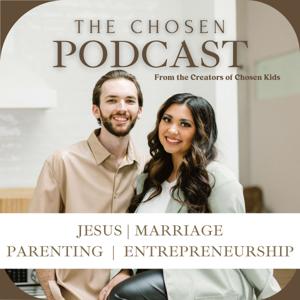 The Chosen Podcast