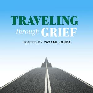 Traveling through Grief Podcast