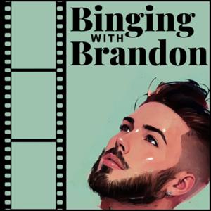 Binging with Brandon