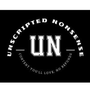 Unscripted Nonsense