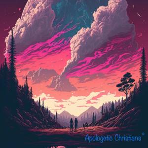 Apologetic Christians