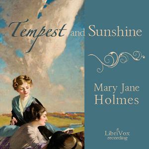 Tempest and Sunshine by Mary Jane Holmes (1825 - 1907)