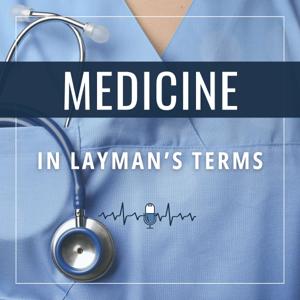 Medicine in Layman's Terms
