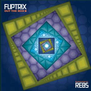 Fliptrix x Rebs  'Out the Box'