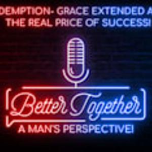Better Together - A Man's Perspective!