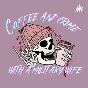 Coffee and Crime with a Military Wife