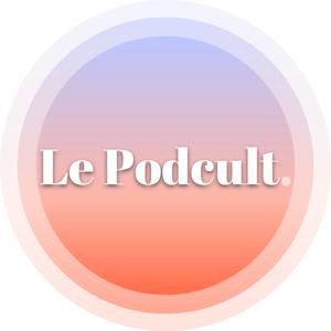 Le Podcult.
