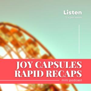 Joy Capsules: The Mini Podcast