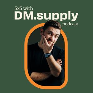 5x5 with DM.supply
