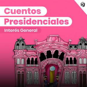 Cuentos Presidenciales