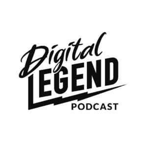 The Digital Legend Podcast
