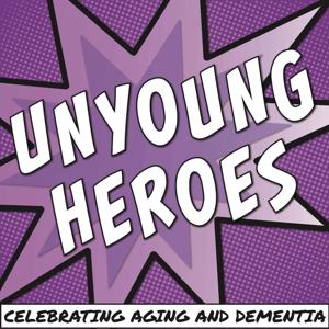 Unyoung Heroes Podcast