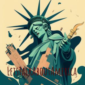 LetsTalkAboutAmerica