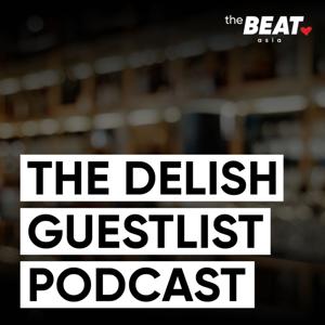 The Delish Guestlist Podcast