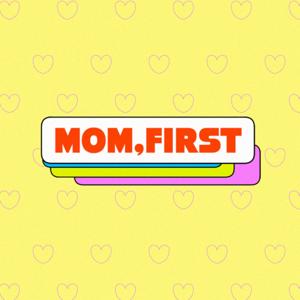 MOM, First