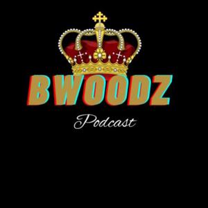 Eps1. Bwoodz Podcast