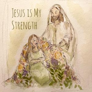 Jesus is my Strength