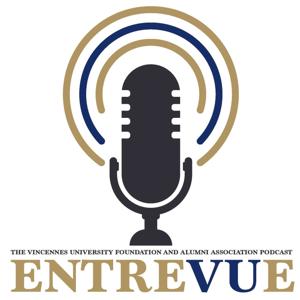 EntreVUe: The Vincennes University Foundation and Alumni Association Podcast