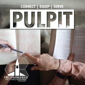 FBC Springfield: Pulpit
