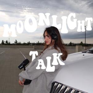 Moonlight Talk