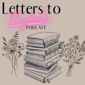 Letters To Myself