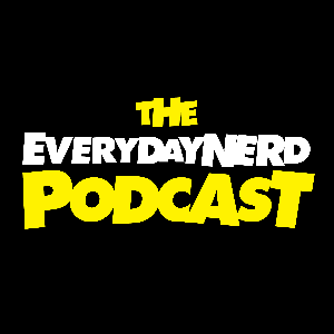 The Everydaynerdpodcast