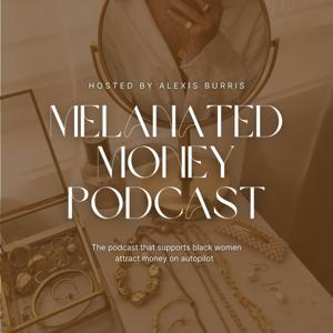 Melanated Money Podcast