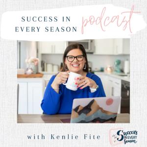 Success in Every Season with Kenlie Fite