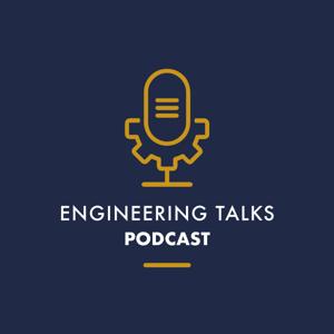 Engineering Talks Podcast