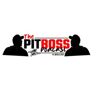The Pit Boss Podcast presented by Dirt2Media