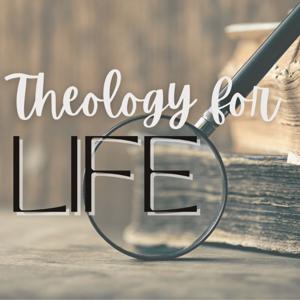 Theology for LIFE