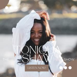 The Toniqua Shaw Show