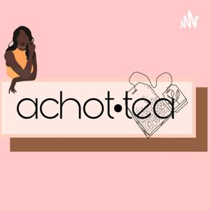 Achot•tea