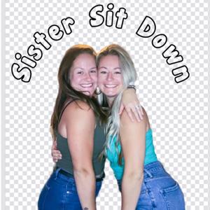 Sister Sit Down
