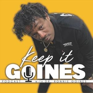Keep it Goines Podcast