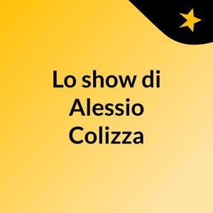 Lo show di Alessio Colizza