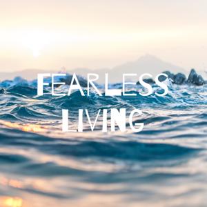 Fearless Living