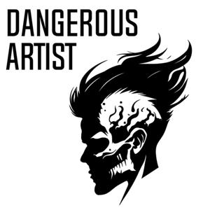 Dangerous Artist