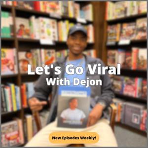 Let's Go Viral With Dejon Show