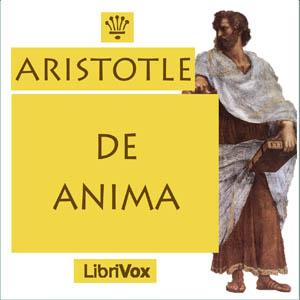De Anima by Aristotle (384 BCE - 322 BCE)