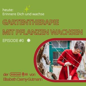 Gartentherapie - Mit Pflanzen wachsen