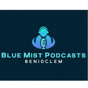 Blue Mist Podcasts