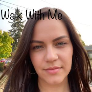 Walk With Me