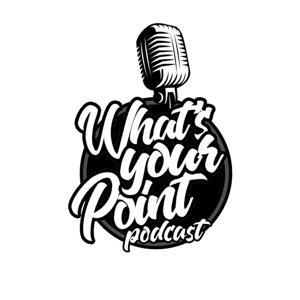 What's Your Point Podcast