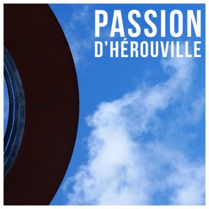 PASSION D'HÉROUVILLE