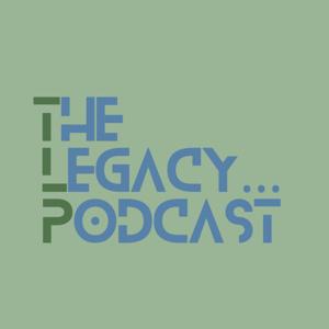 The Legacy Podcast