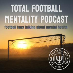 Total Football Mentality Podcast