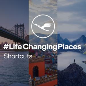 LifeChangingPlaces - Shortcuts